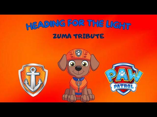 PAW Patrol Zuma Tribute // Heading for the Light