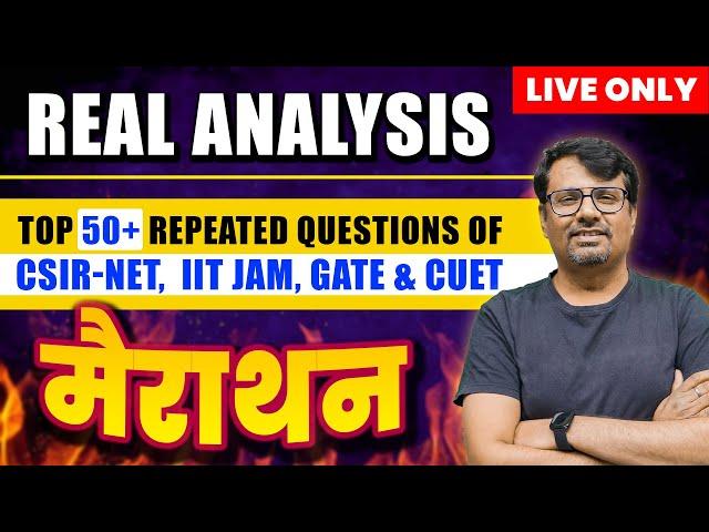 Real Analysis | Marathon Series| Top 50+ Repeated Questions for CSIR NET, CUET & IIT JAM | By GP Sir