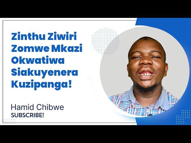 Zinthu ziwiri Zomwe Mkazi Okwatiwa Siakuyenera Kuzipanga