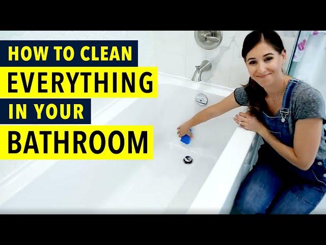 How to Clean Everything in your Bathroom!