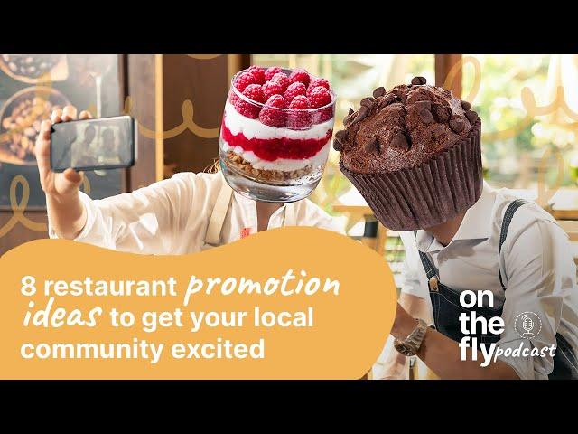 8 restaurant promotion ideas to get your local community excited