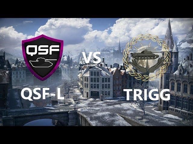 QSF-L vs TRIGG || Stronghold Tier 8 - Windstorm || World of Tanks