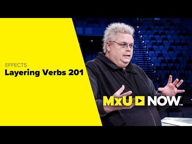 Layering Verbs 201 | MxU NOW