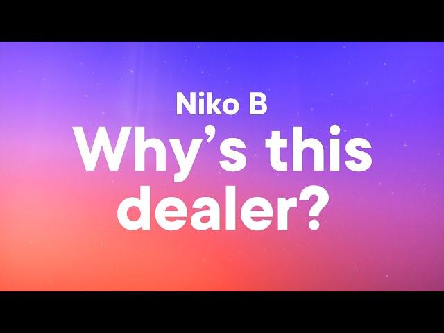 Niko B - Why's this dealer? (Lyrics) "why's this dealer taking the piss?"