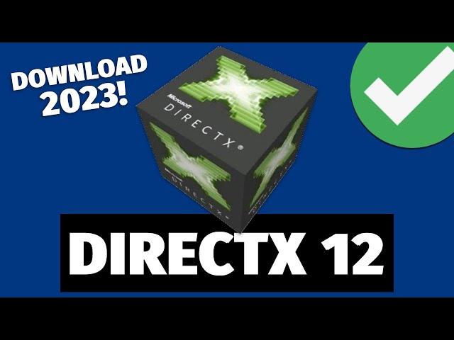 How To Download And Install DirectX 12 On Windows 10/11 (2023)