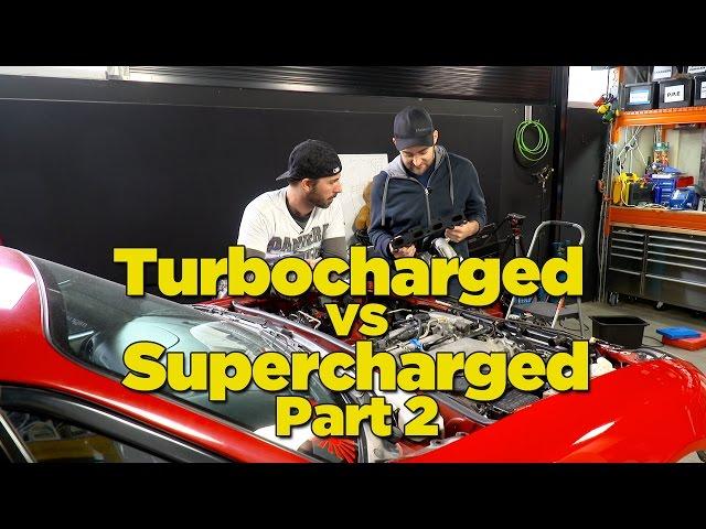 Turbocharged Vs Supercharged - Part 2