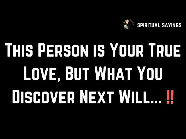 Angels say This Person is Your True Love, But What You Discover Next Will...  | Spiritual Sayings