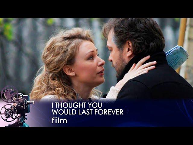 A NEW GREAT MOVIE! I Thought You Would Last Forever. Russian Movie, Melodrama. English dubbing