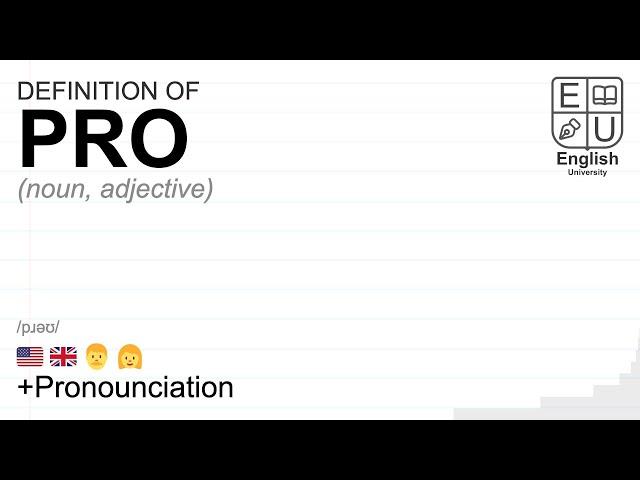 PRO meaning, definition & pronunciation | What is PRO? | How to say PRO