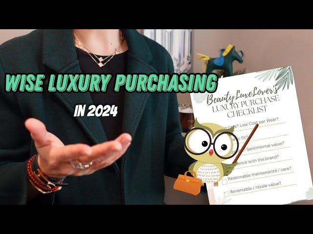 Make Wise Luxury Purchasing Decisions in 2024 | When to Say Yes! | Intentional Luxury