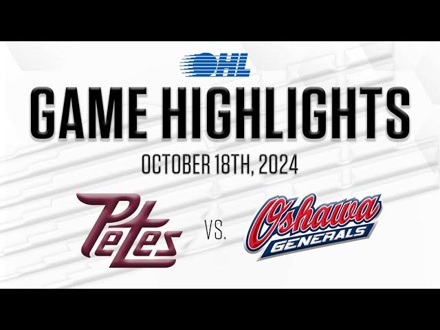 OHL Highlights: Peterborough Petes @ Oshawa Generals Oct. 18, 2024