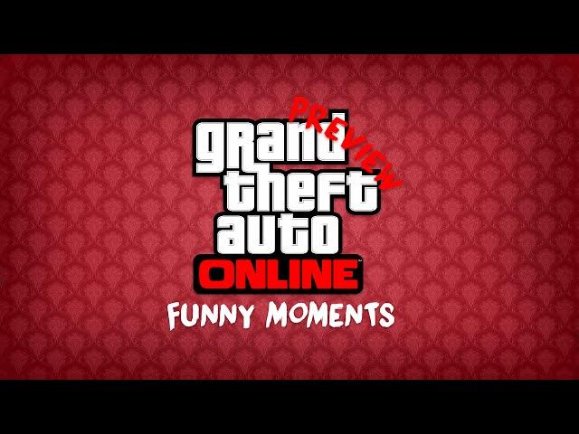 GTA 5 Online Funny Moments Preview