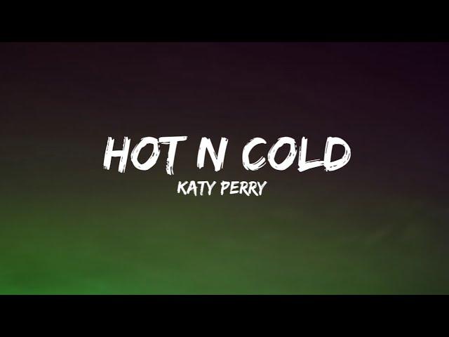 Katy Perry - Hot N Cold (Lyrics)