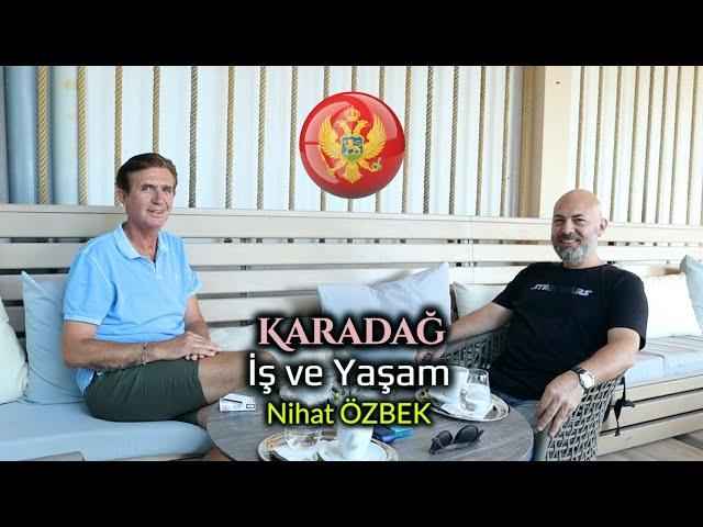 Karadağ İş ve Yaşam | Karadağ'da Turizmci Nihat Özbek