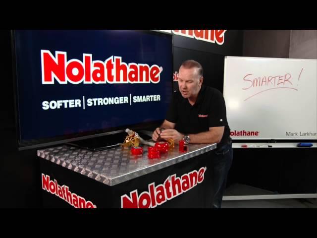 Nolathane - SOFTER STRONGER SMARTER