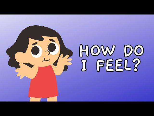 Emotions and feelings for kids - How Do I feel ?