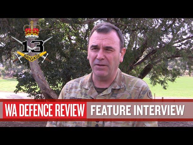 FEATURE INTERVIEW: BRIG Peter Moore, Commander, 13th Brigade, Australian Army