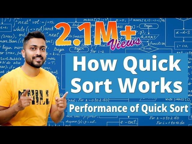 L-3.1: How Quick Sort Works | Performance of Quick Sort with Example | Divide and Conquer