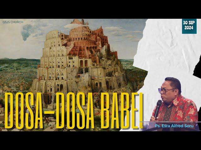 PDT. ESRA ALFRED SORU - "DOSA-DOSA BABEL"