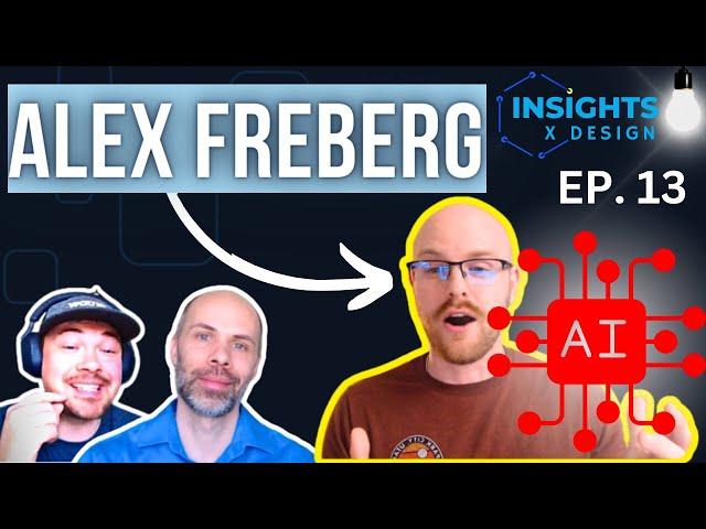 Insights x Design Ep. 13 (Alex Freberg)