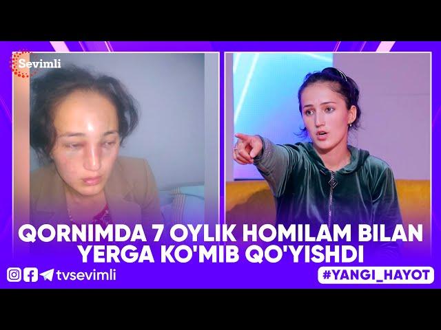 YANGI HAYOT -  QORNIMDA 7 OYLIK HOMILAM BILAN YERGA KO'MIB QO'YISHDI