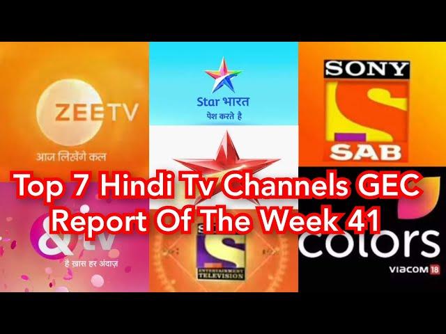 Top 7 Hindi Tv Channels GEC Report Of The Week 41