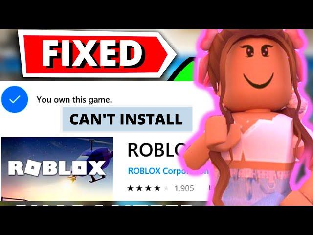 How To Fix Roblox Not Downloading On Microsoft Store