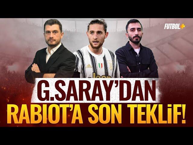 Galatasaray'dan Rabiot'a son teklif! | Onur Özkan & Murat Köten