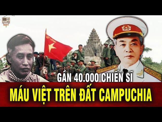 Gần 40.000 Chiến Sỹ Việt Hy Sinh Cứu Campuchia | Lịch Sử Việt Nam