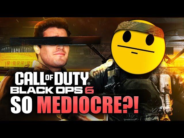 Why Is Call of Duty Black Ops 6 SO MEDIOCRE?! And... AWESOME?!