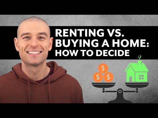 Renting vs Buying a Home: How to Decide