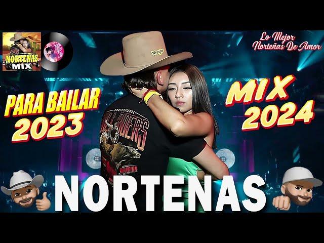 Norteñas para bailar 2024  Norteñas Mix  Cumbias Norteñas  Cumbias Mix 2024