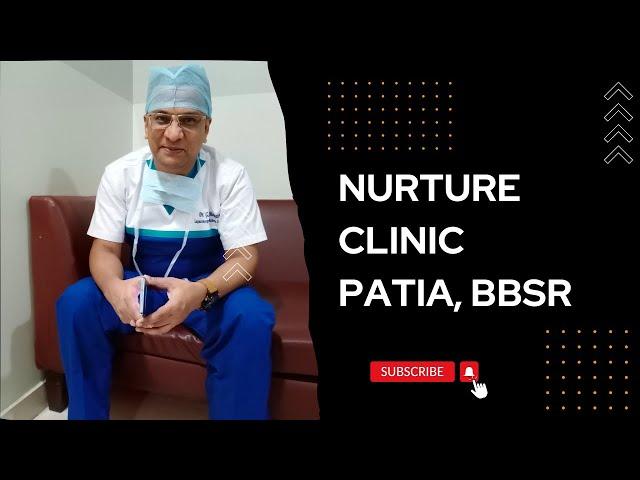 NURTURE CLINIC: DR G S S MOHAPATRA'S ODISHA CENTRE FOR L.I.F.E, LAPAROSCOPY INFERTILITY FIBROIDS END