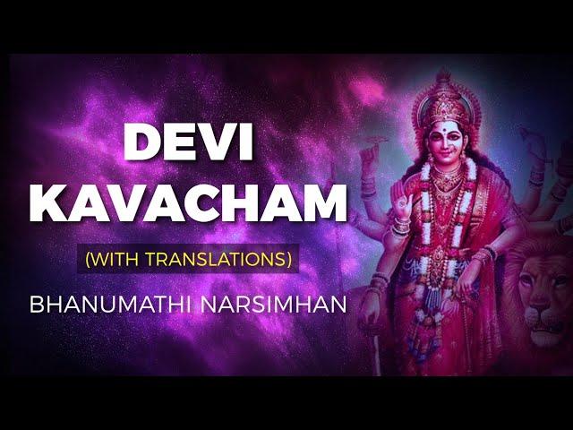 Devi Kavacham (Armor of Goddess) Mantra With Translations | Bhanu Didi | Devi Kavach with Lyrics