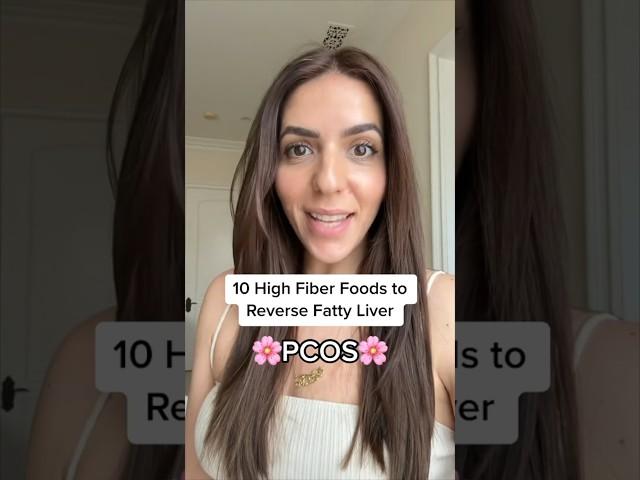 10 High Fiber Foods to Reverse Fatty Liver with PCOS! #pcos