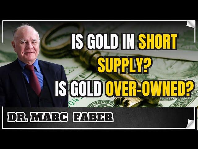 Is gold over-owned?🪙 - Insights from Dr.Marc Faber