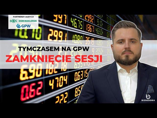 Tymczasem na GPW | Zamknięcie sesji na #GPW | 04.11.2024