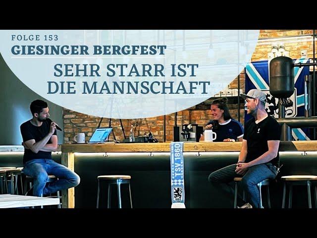 #153 Giesinger Bergfest: Sehr starr ist die Mannschaft