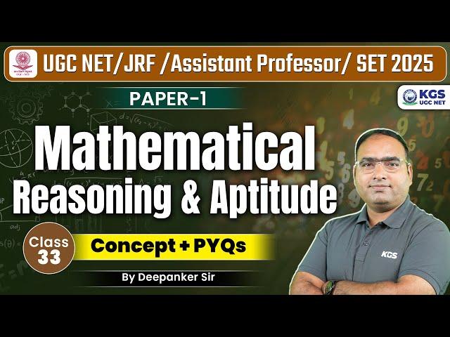 UGC NET June 2025 | Paper 1 | UGC Mathematical Reasoning & Aptitude | Maths by Deepanker Sir KGS