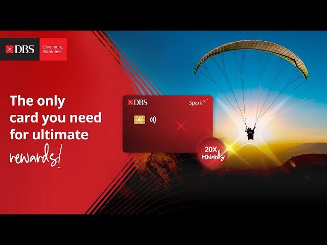 DBS Spark Credit Card: 20X rewards start with a Spark!