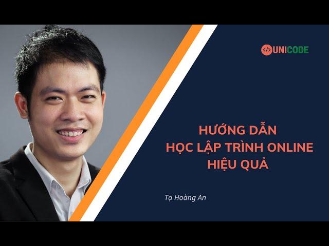 Hướng dẫn học lập trình Online hiệu quả bởi Hoàng An Unicode