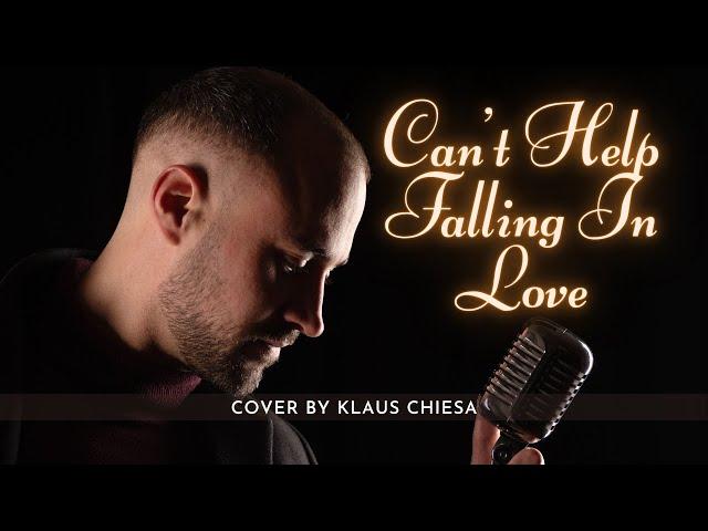 Cant Help Falling In Love - Elvis Presley (Cover by Klaus Chiesa)