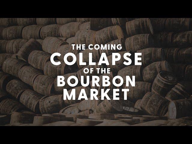 The Coming Collapse of the Bourbon Market - BRT 261