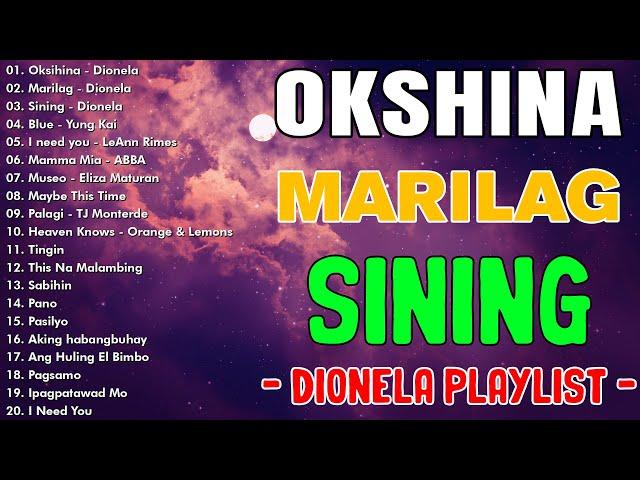 Oksihina, Marilag, Sining - DionelaOPM Tagalog Top Songs 2025 PlaylistBest OPM Tagalog Love Songs