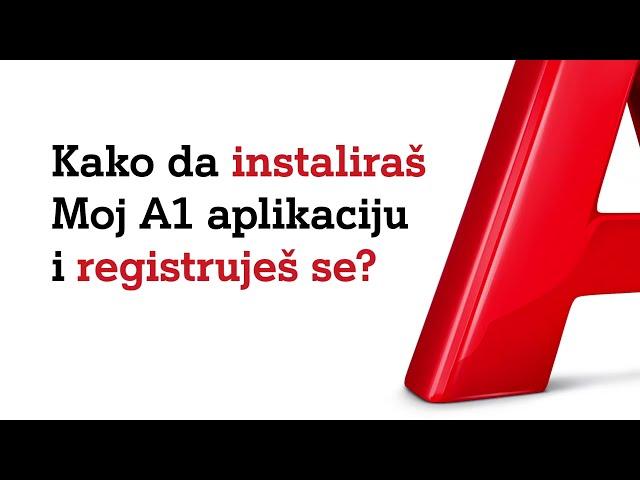 Kako da instaliraš Moj A1 aplikaciju i registruješ se?