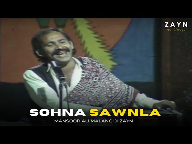 SOHNA SAWNLA (REMIX) - MANSOOR ALI MALANGI X ZAYN WORLDWIDE