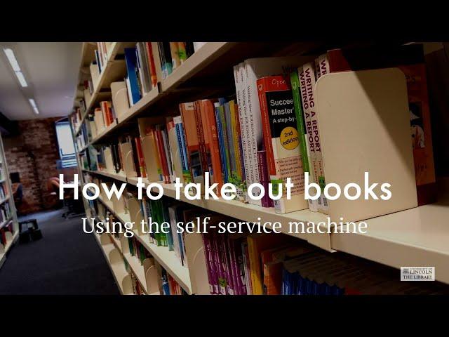 How to use the self service machines to take out books