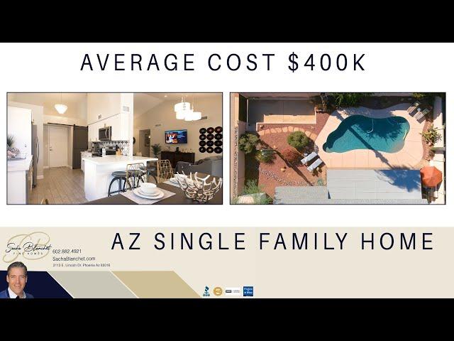 Average Single Family Home in the Phoenix/Scottsdale Arizona Only $400K