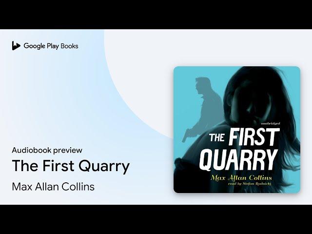 The First Quarry by Max Allan Collins · Audiobook preview