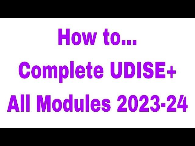 How to complete all three Modules of #UDISE plus 2023-24